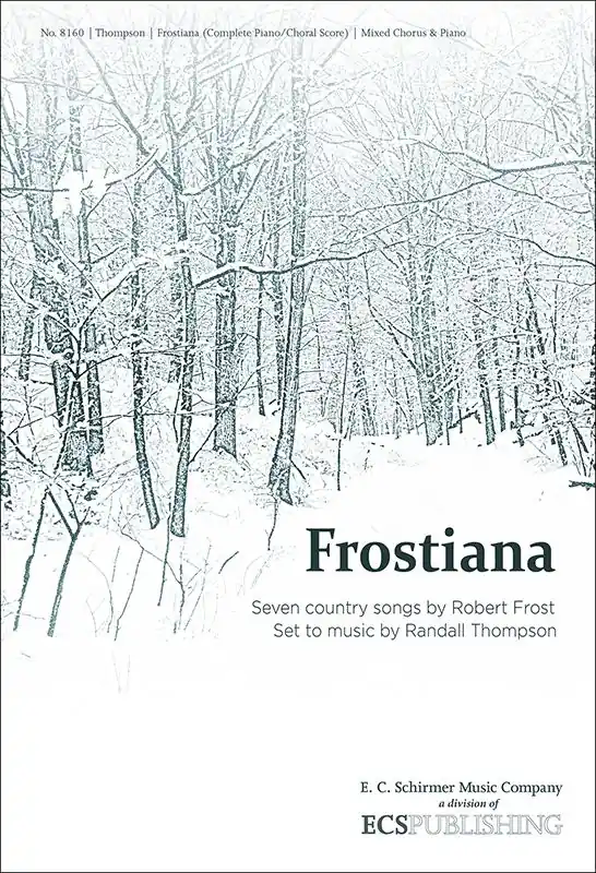Low Price Thompson Frostiana: Seven country songs by Robert Frost Set to music by Randall Thompson (Complete)