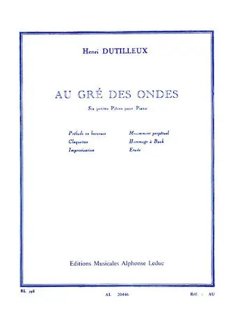 Dutilleux Au Gré Des Ondes pour Piano Money Back Guarantee