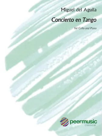 Aguila: Concierto en Tango for Cello and Piano Editor’s Pick