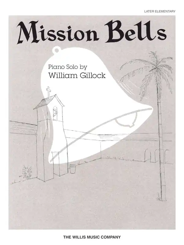Today Only Gillock Mission Bells Later Elementary Level