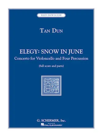 Top Pick Tan Dun Elegy: Snow in June