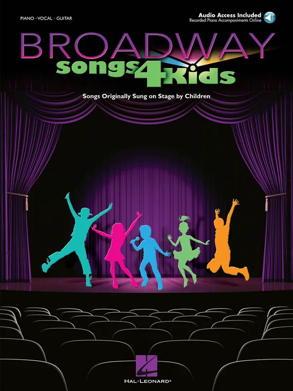 Broadway Songs for Kids - Songs Originally Sung on Stage by Children Don’t Miss Out