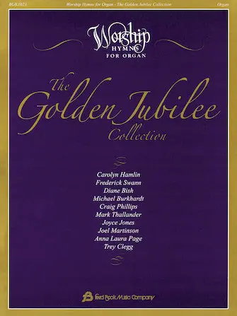 Get Yours Golden Jubilee Collection - Worship Hymns for Organ