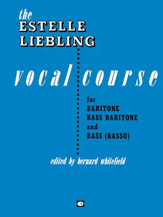 Buy Today Estelle Liebling Vocal Course for Baritone, Bass Baritone, and Bass (Basso)