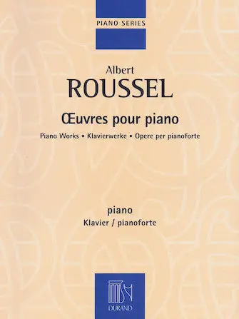 Must Have Roussel: Complete Piano Works