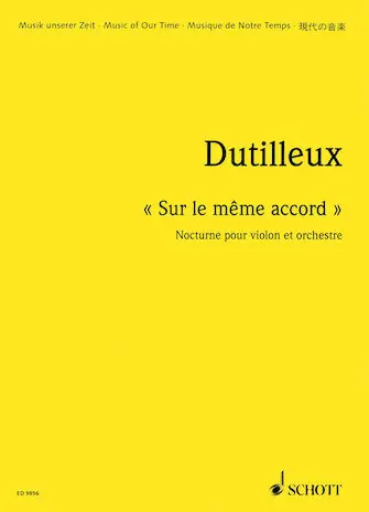 Dutilleux Sur le même accorde Nocturne for Violin and Orchestra Premium