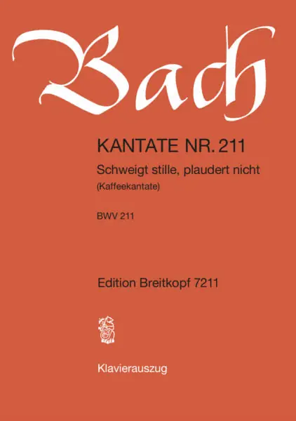 Bach Cantata BWV 211 “Schweigt stille, plaudert nicht” Coffee Cantata Piano Vocal Score Special Offer