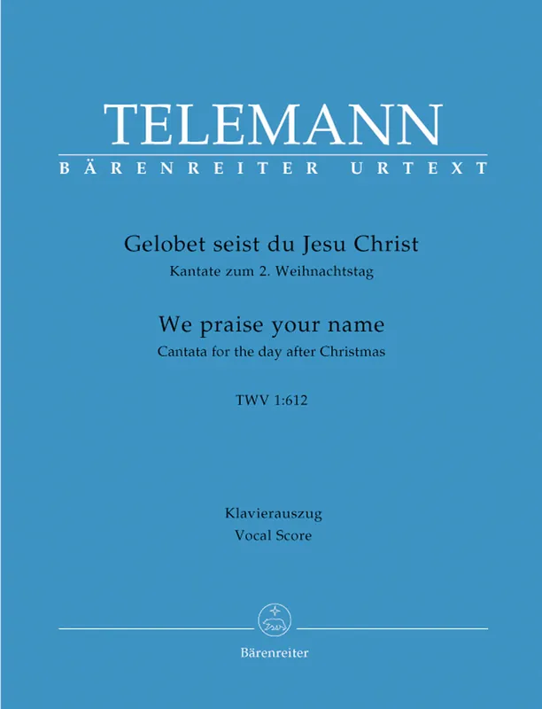 Latest Telemann We praise your name TWV 1:612 -Cantata for the Second Day of Christmas-