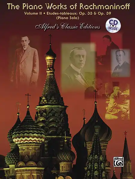 The Piano Works of Rachmaninoff, Volume II: Etudes-tableaux, Opus 33 and Opus 39 Place Order