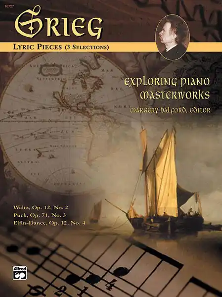 Exploring Piano Masterworks: Grieg Lyric Pieces (3 Selections) New Arrival