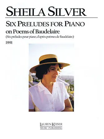 Latest Silver 6 Preludes for Piano on Poems of Baudelaire (New Edition)