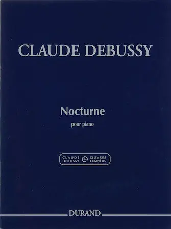 Get Yours Debussy: Nocturne Op. 54, No. 4 Piano Solo