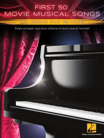 First 50 Movie Musical Songs You Should Play on Piano Don’t Miss Out