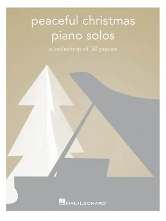 Fast Shipping Peaceful Christmas Piano Solos A Collection of 30 Pieces