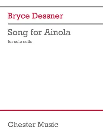 Limited Edition Dessner: Song for Ainola for Solo Cello