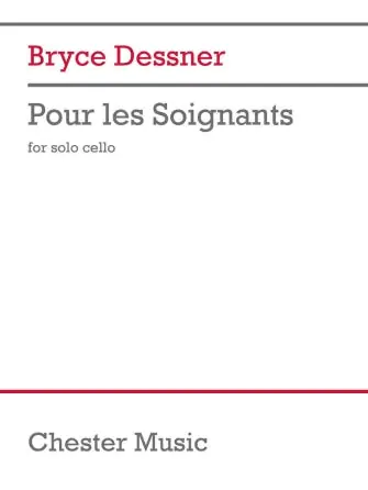 Dessner: Pour les Soignants for Solo Cello Genuine